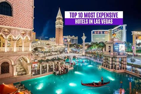 These Are 10 Most Expensive Hotels In Las Vegas, As Of 2022.